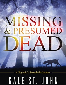 Missing and Presumed Dead by Gale St John